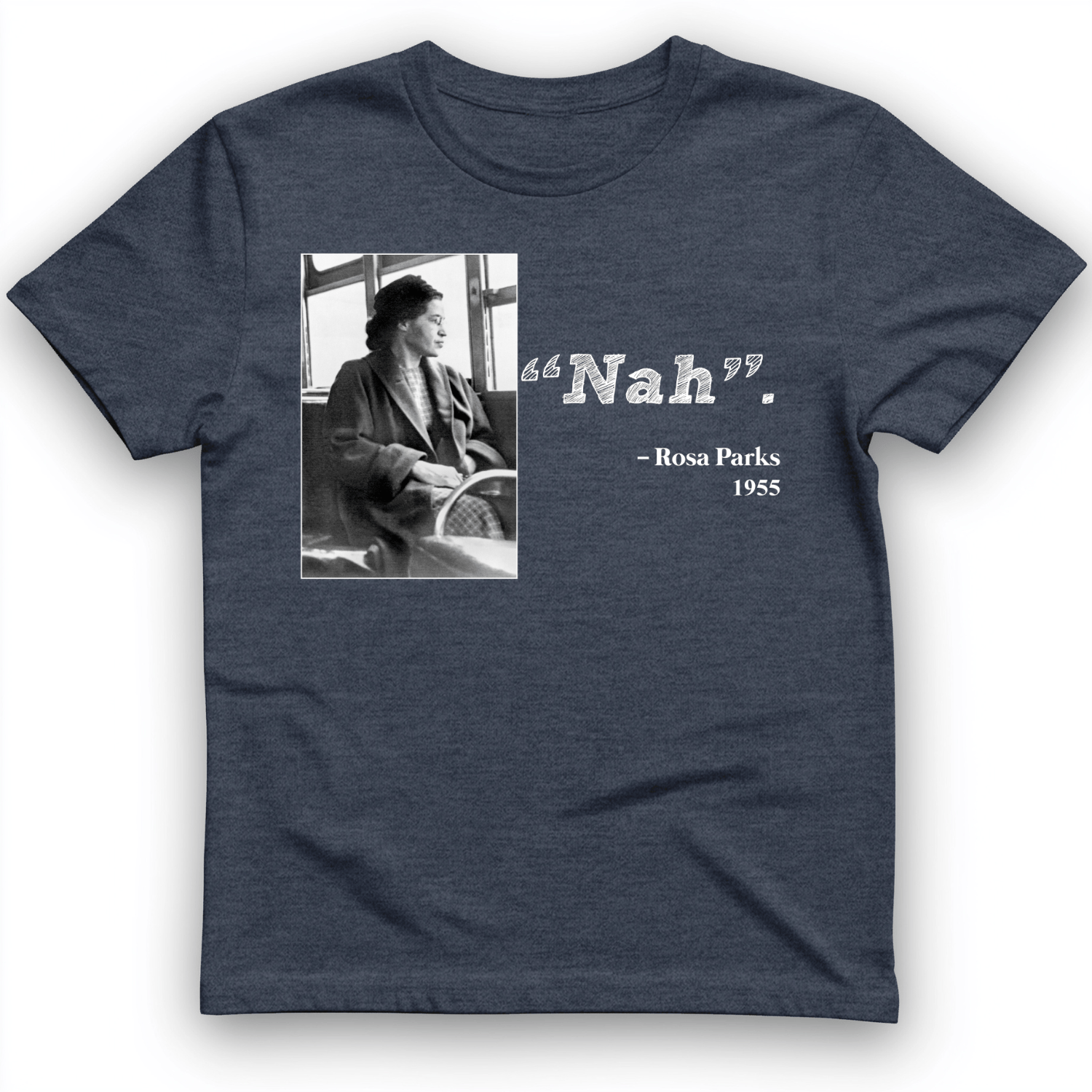 Rosa Parks "Nah" T-Shirt