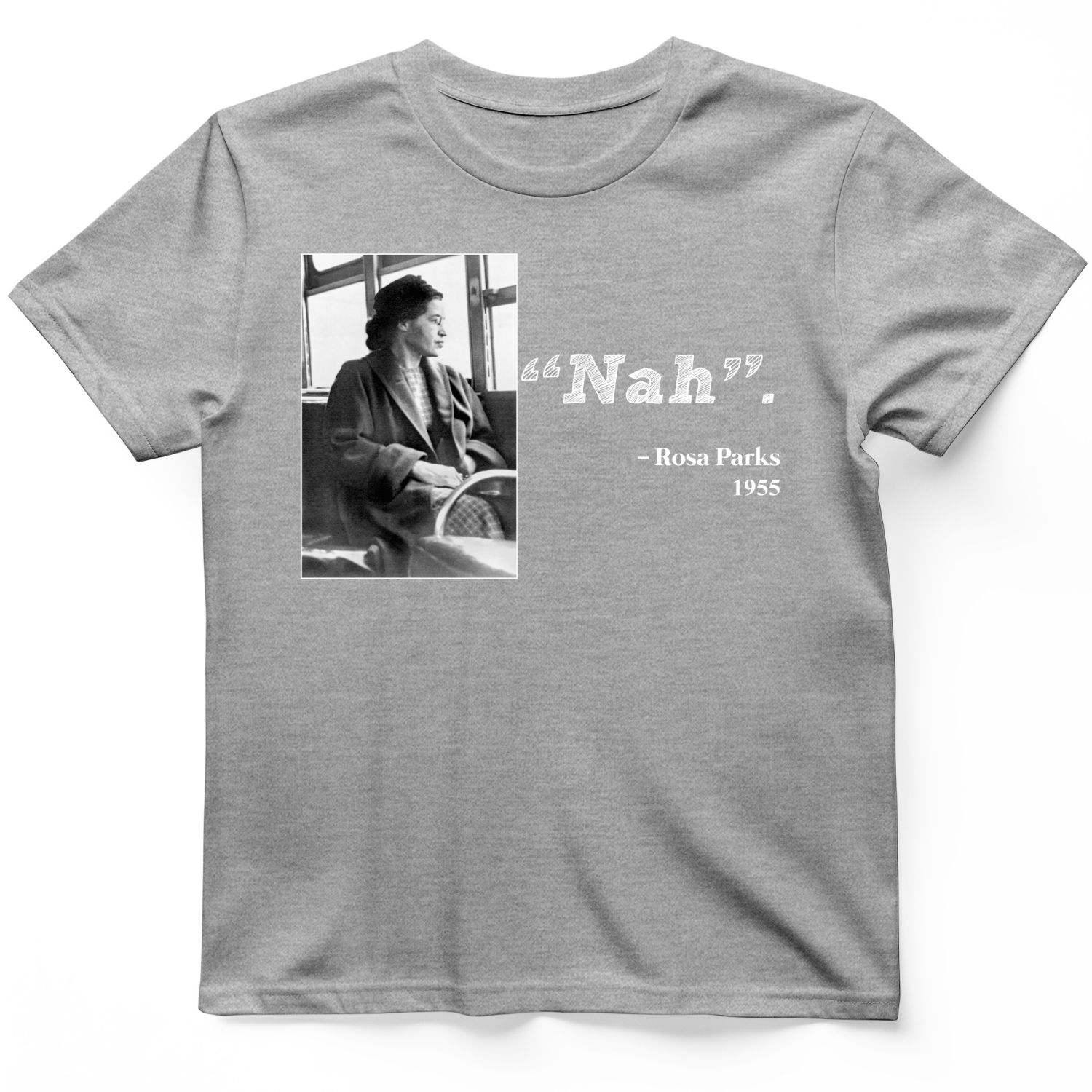 Rosa Parks "Nah" T-Shirt