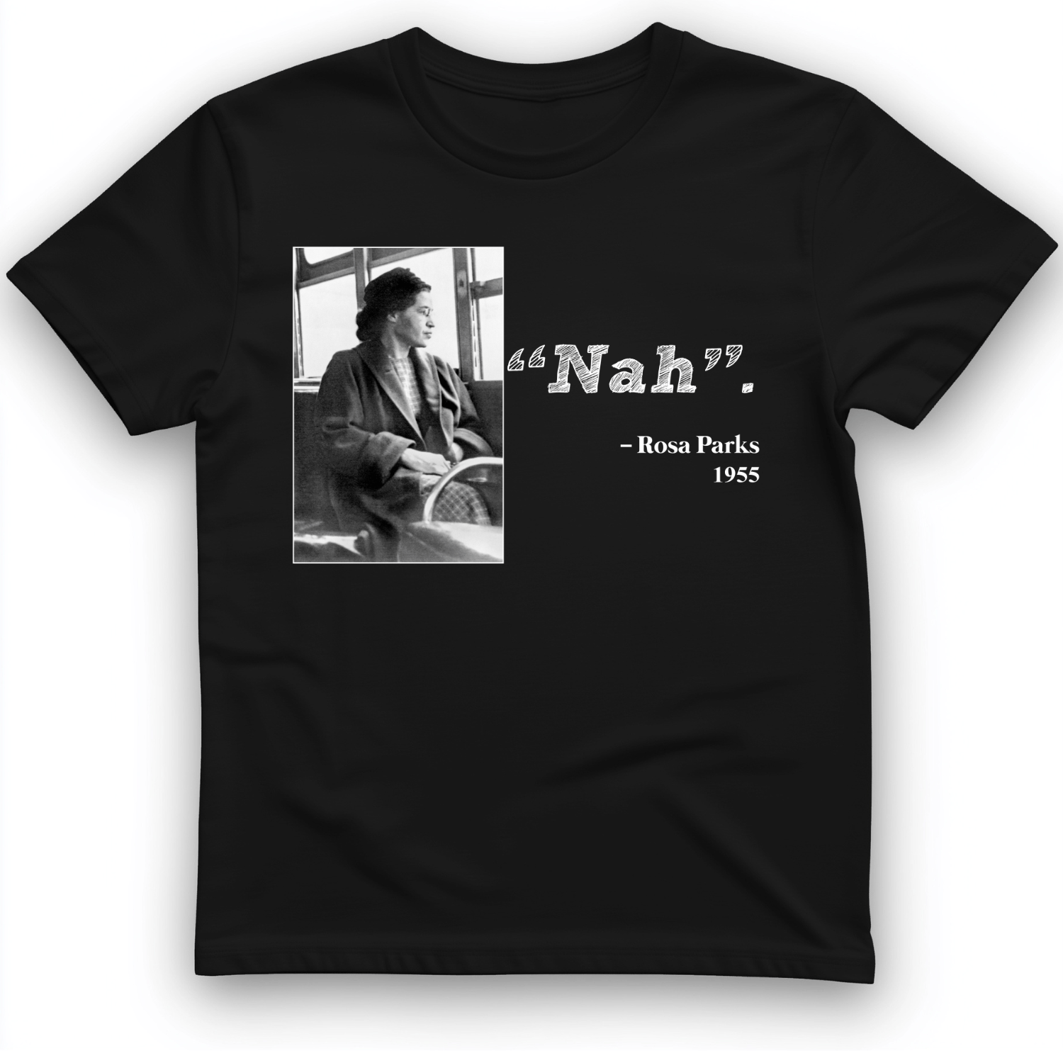 Rosa Parks "Nah" T-Shirt