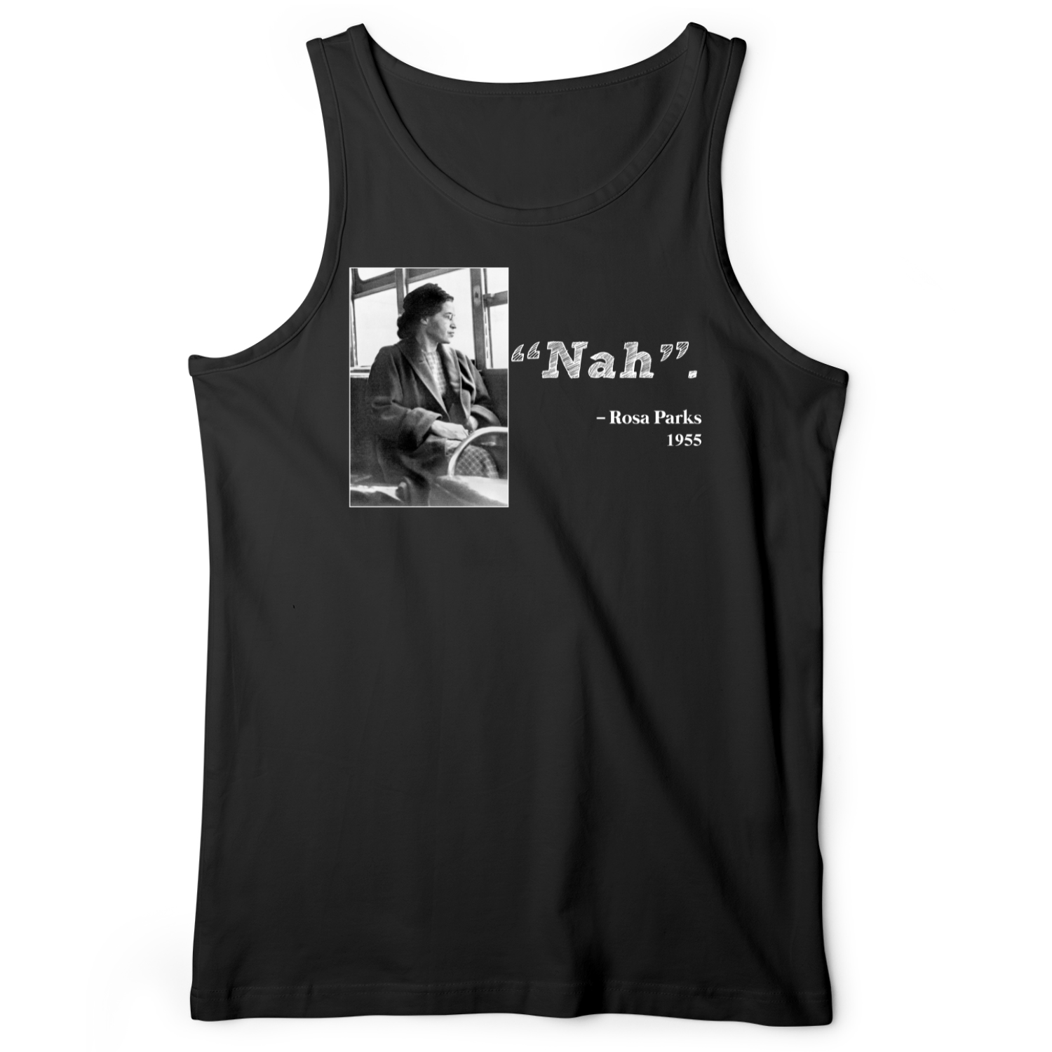Rosa Parks "Nah" Tank