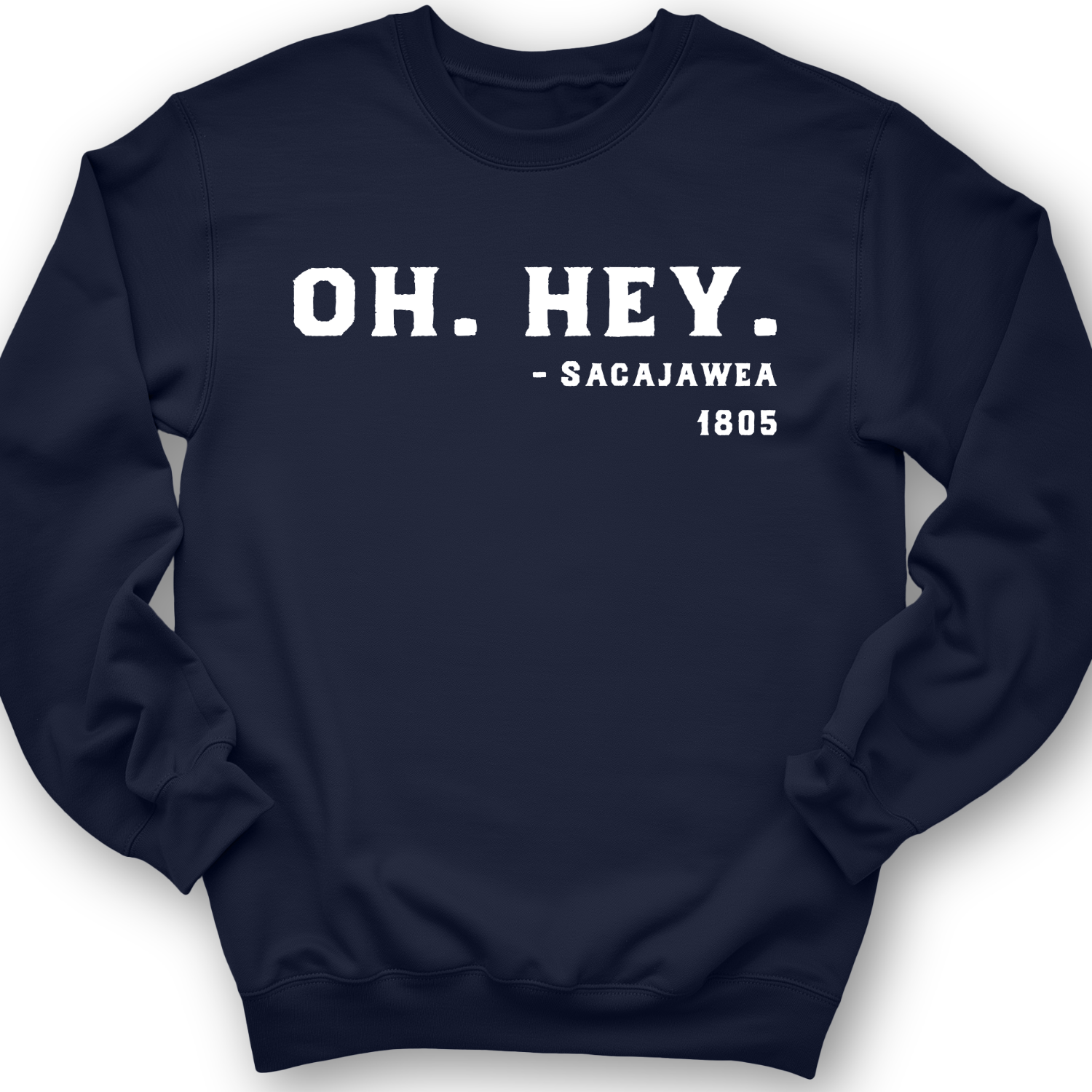Sacajawea I Got This Crewneck