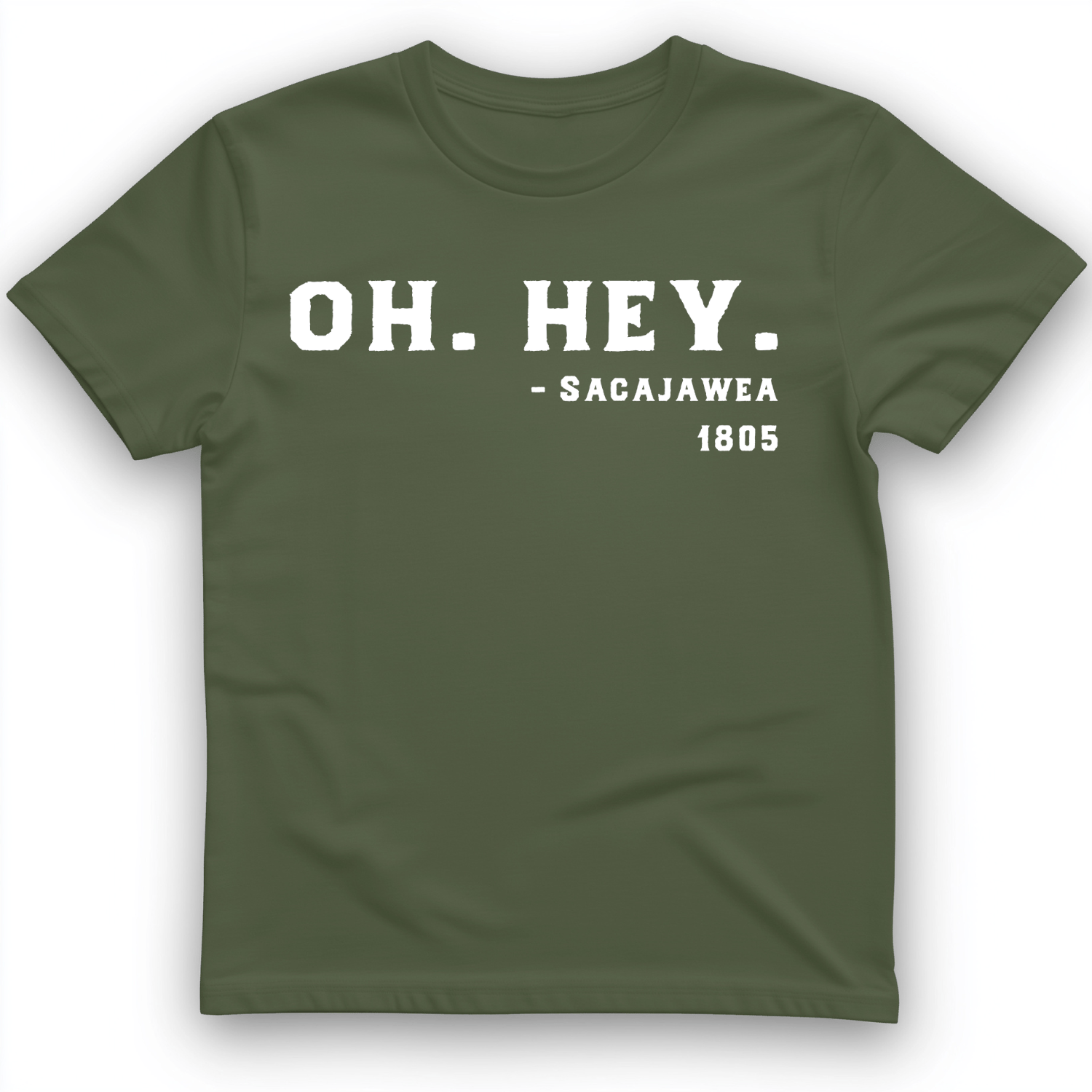 Sacajawea I Got This T-Shirt