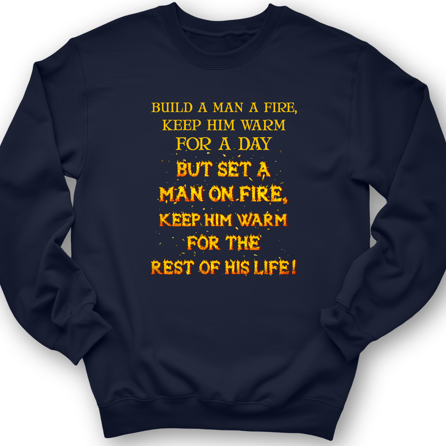 Set a Man on Fire Crewneck