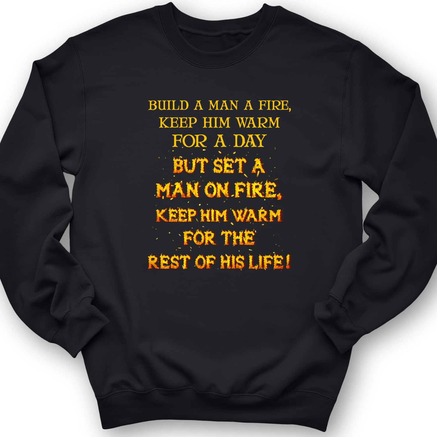Set a Man on Fire Crewneck