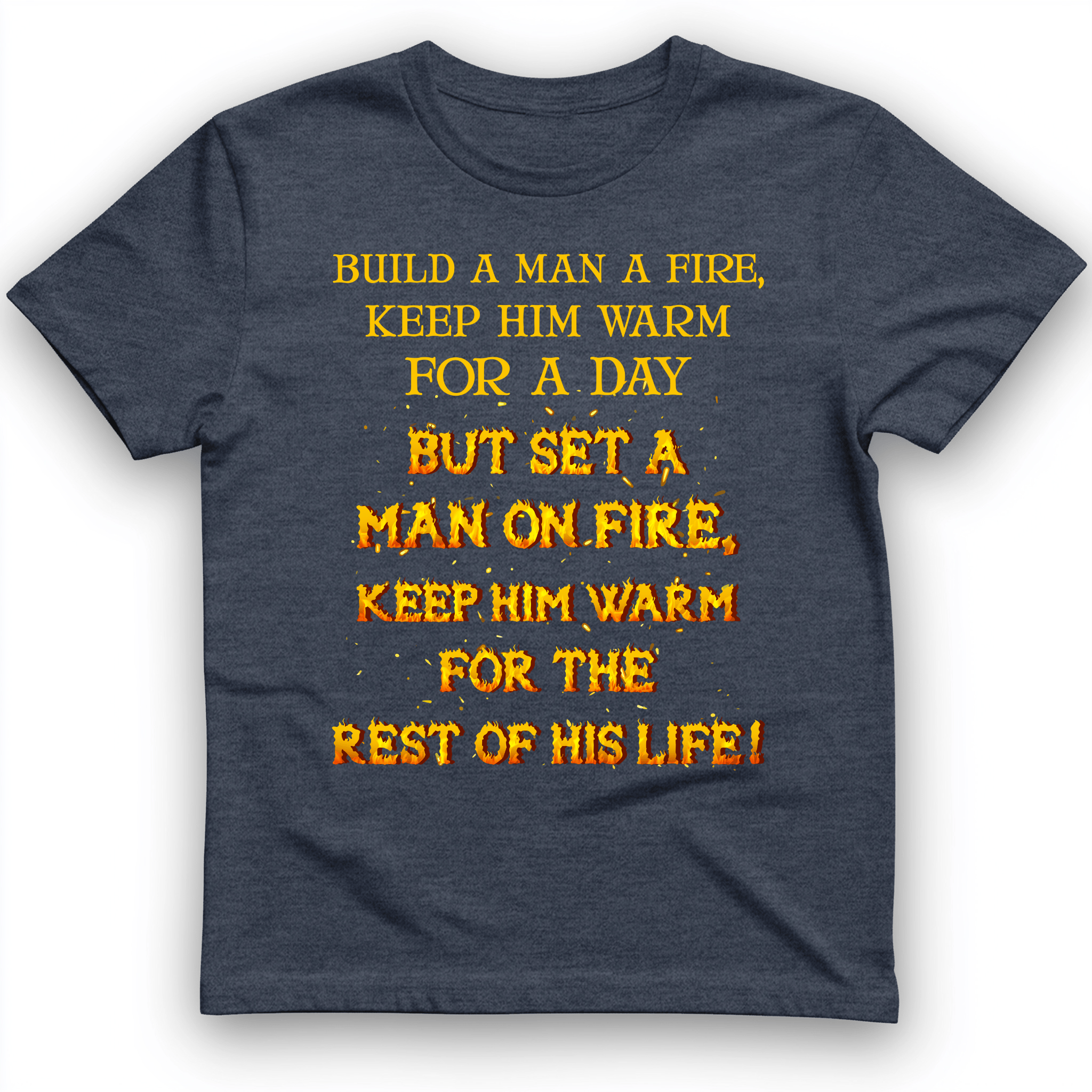 Set a Man on Fire T-Shirt