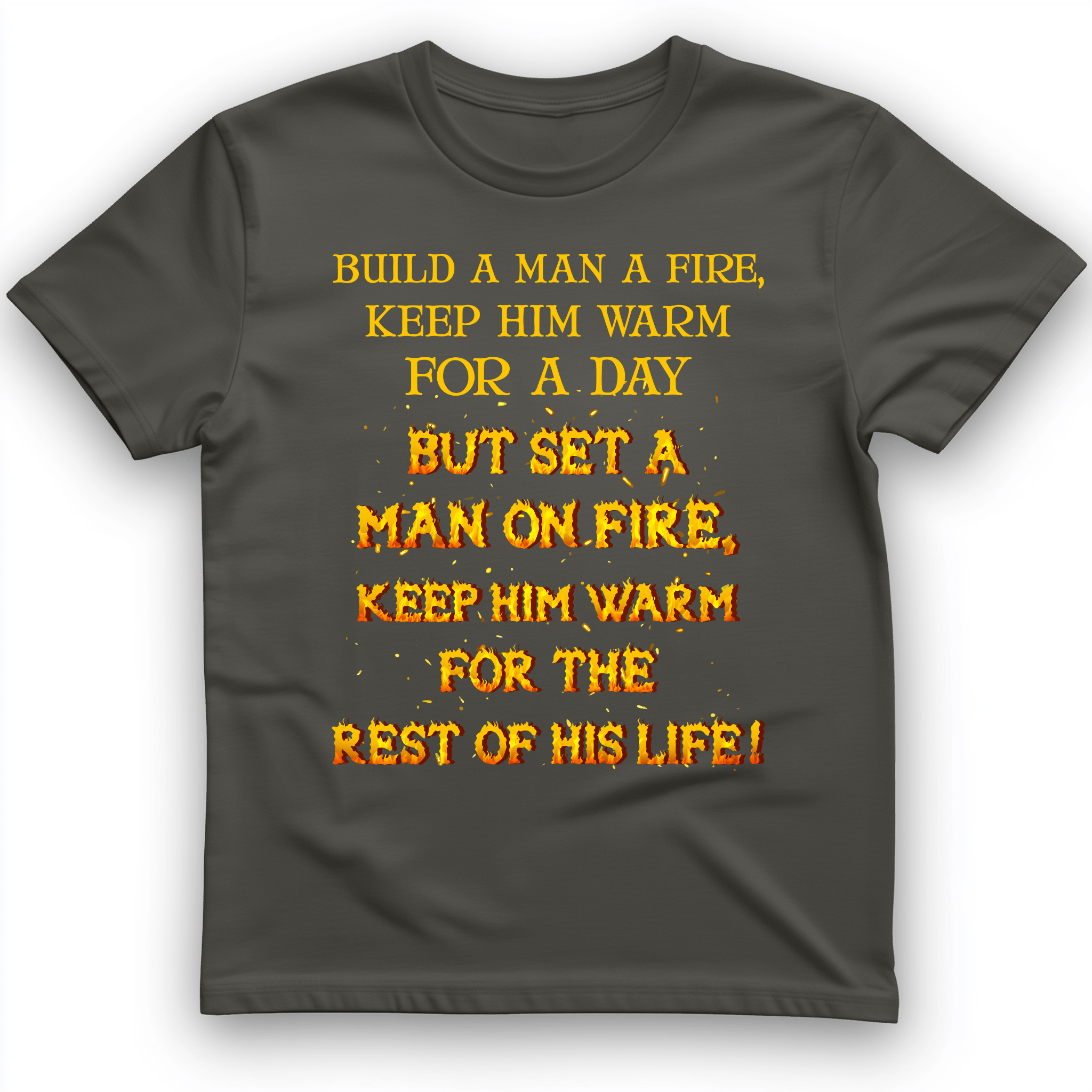 Set a Man on Fire T-Shirt