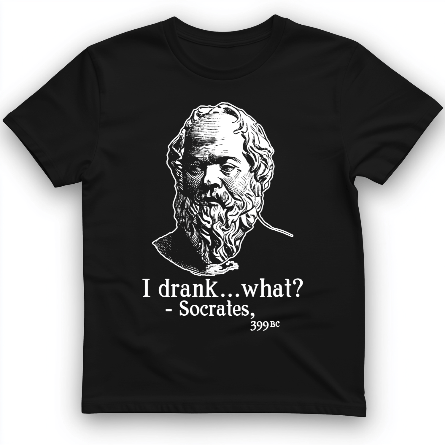 Socrates I Drank What T-Shirt