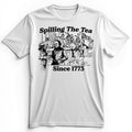 Spilling The Tea Since 1773 Premium Tee