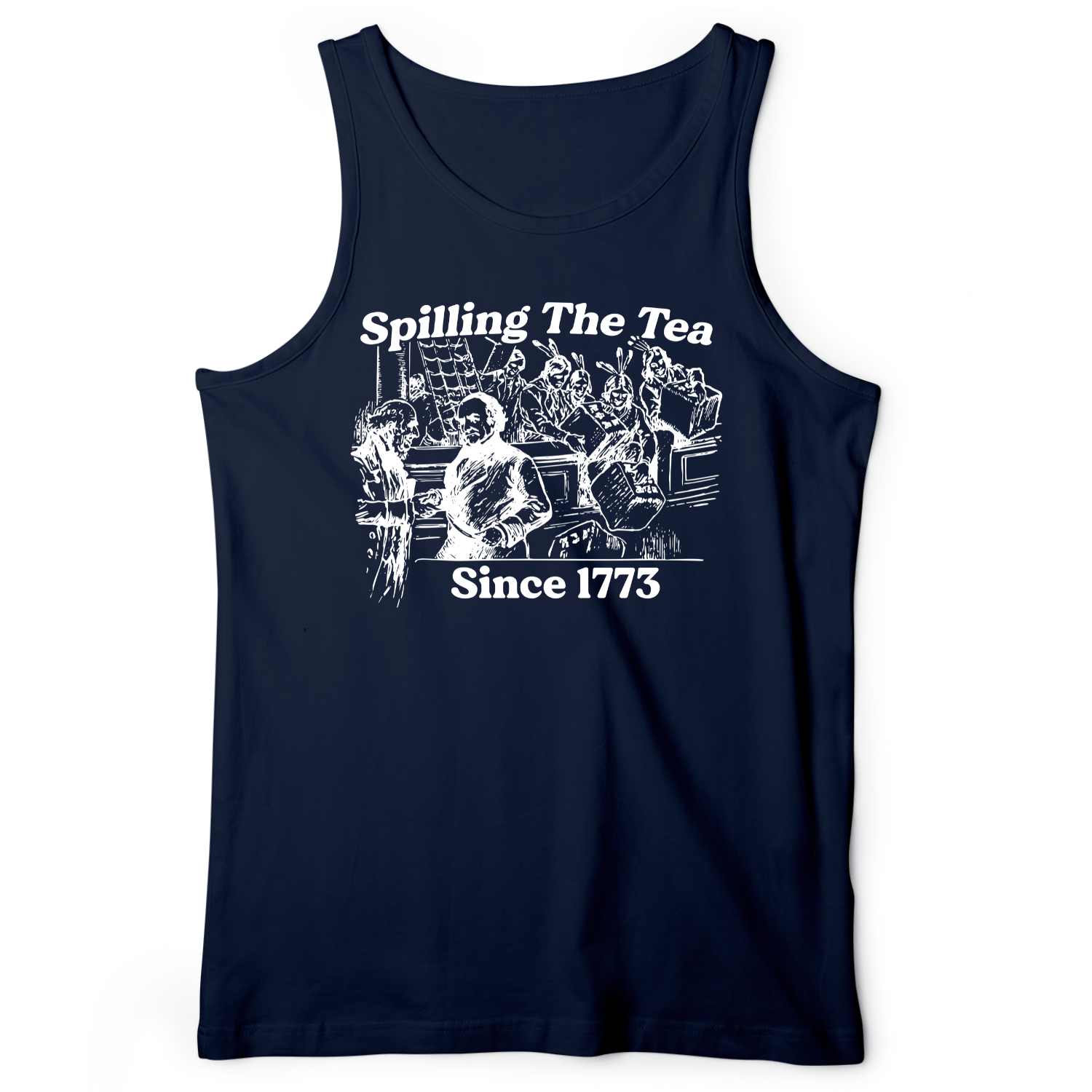 Spilling The Tea Since 1773 Tank