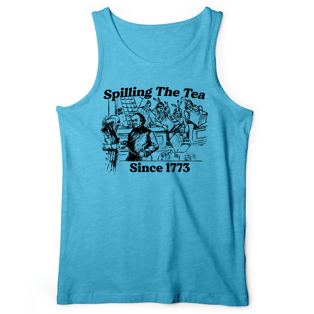 Spilling The Tea Since 1773 Tank