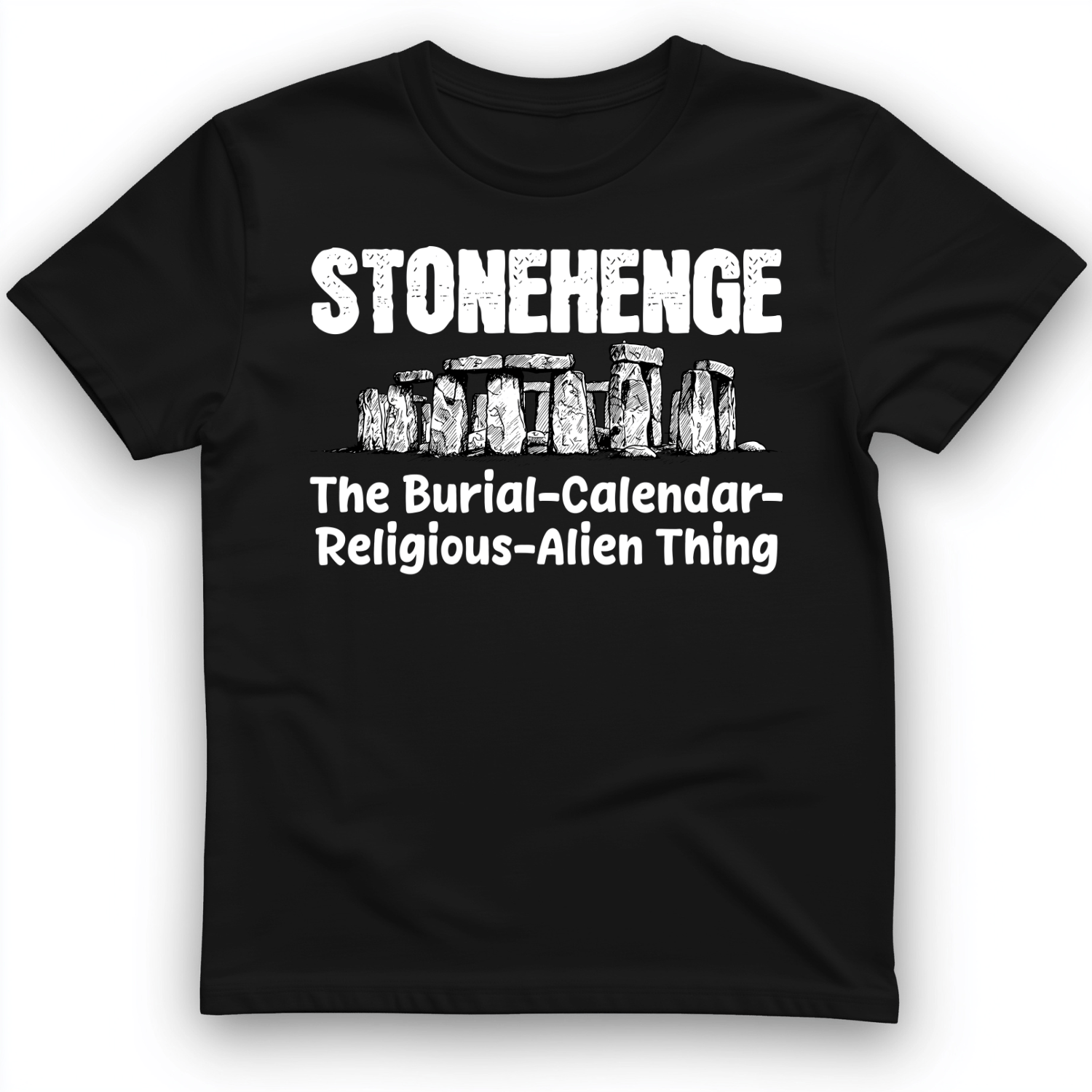 Stonehenge Burial Thing T-Shirt