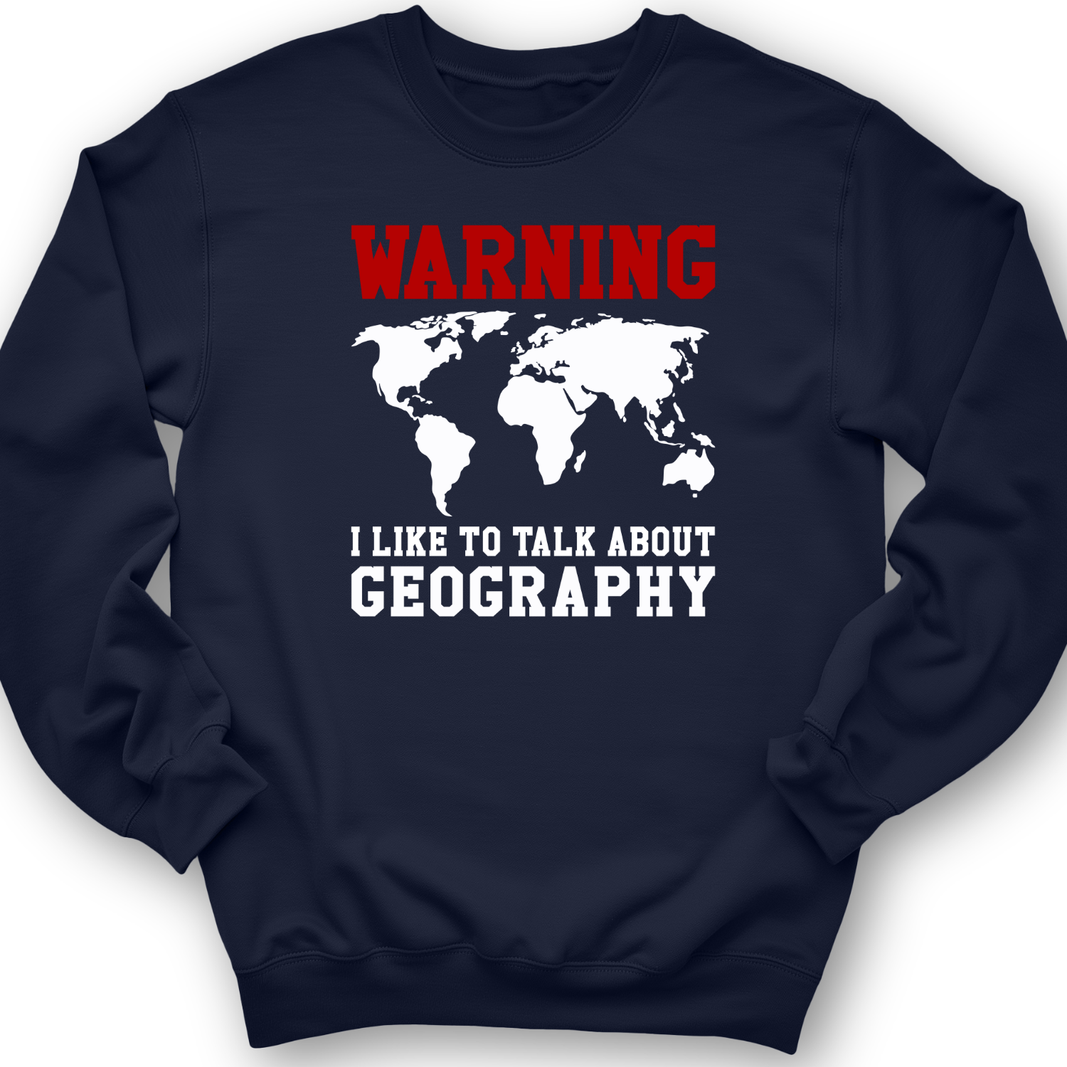 Talk About Geography Crewneck