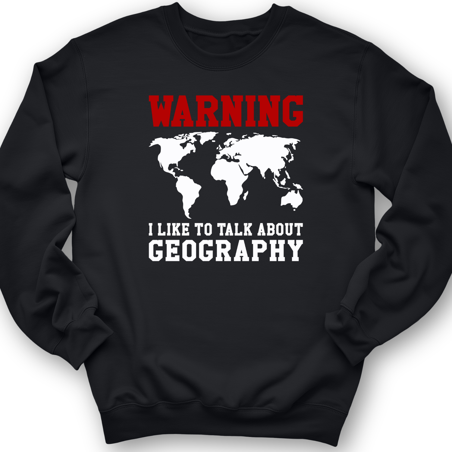 Talk About Geography Crewneck