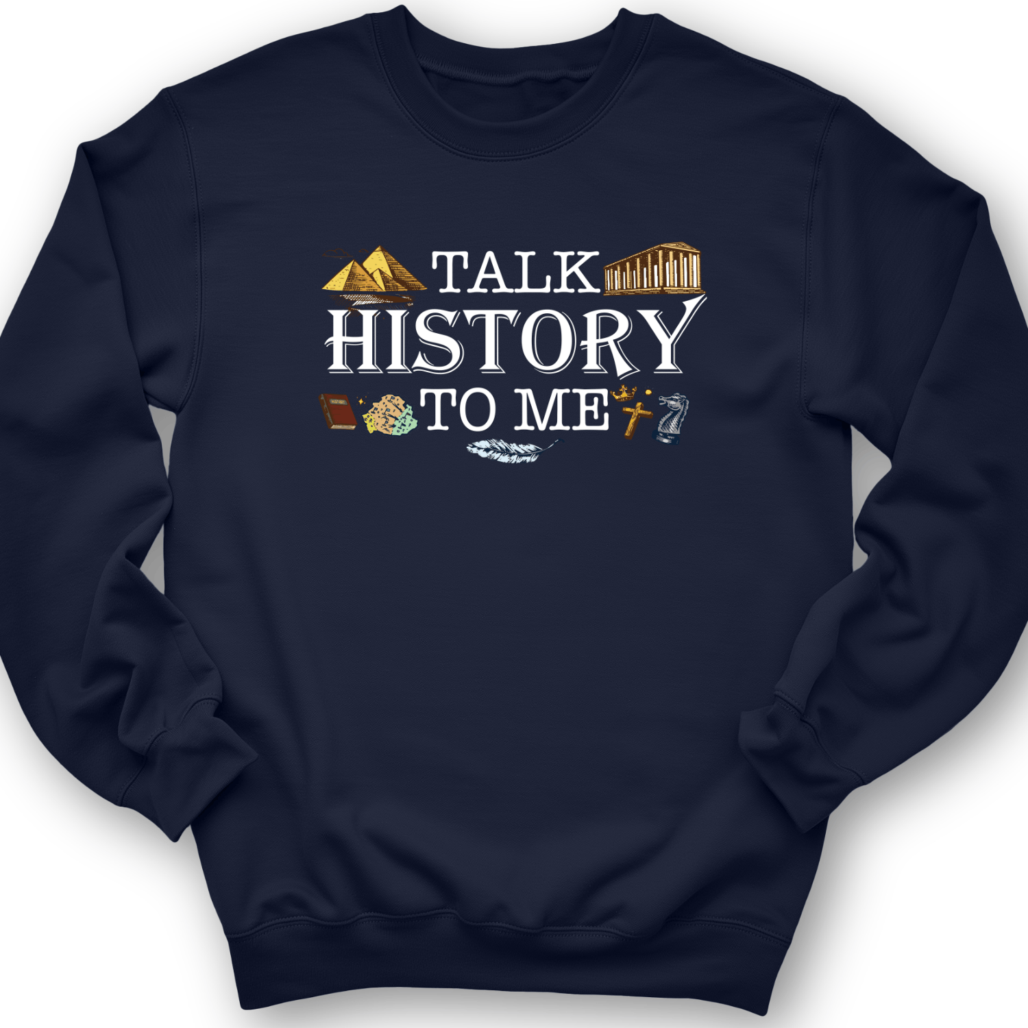 Talk History To Me Crewneck