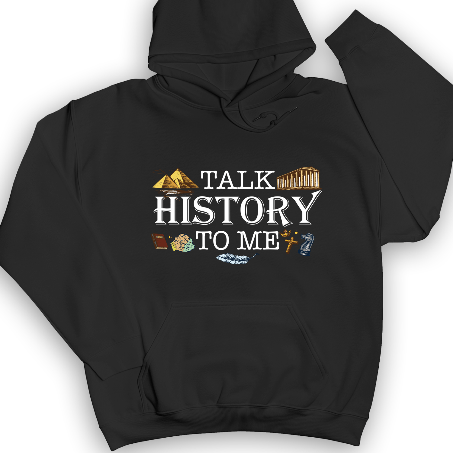 Talk History To Me Hoodie