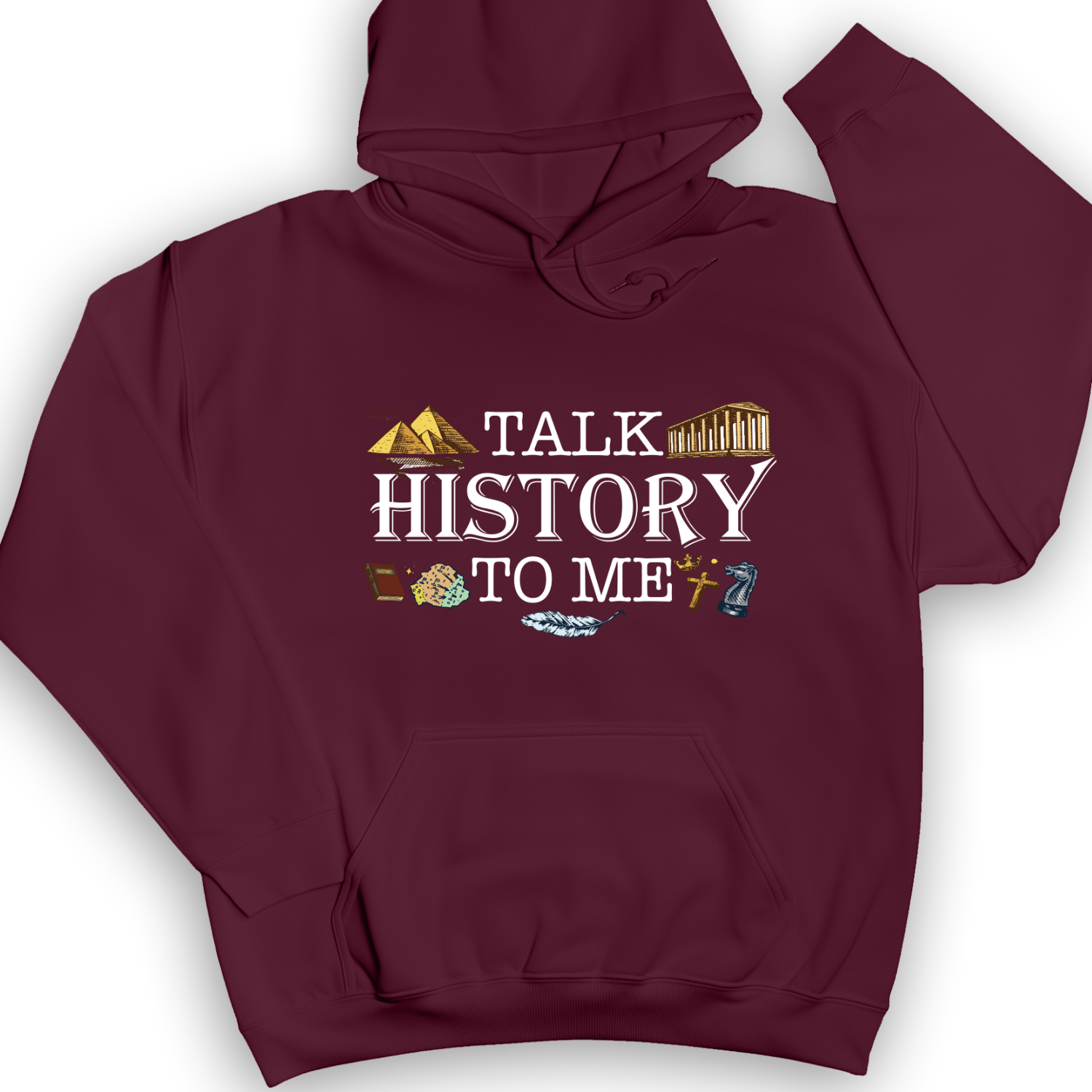 Talk History To Me Hoodie