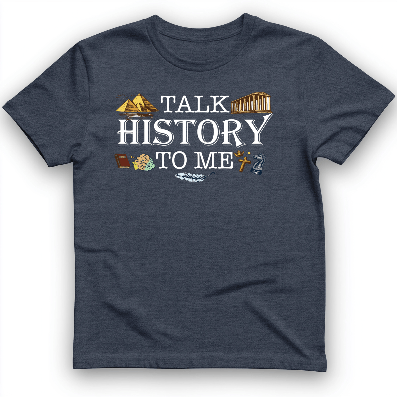 Talk History to Me T-Shirt