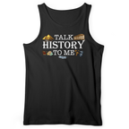 Talk History To Me Tank