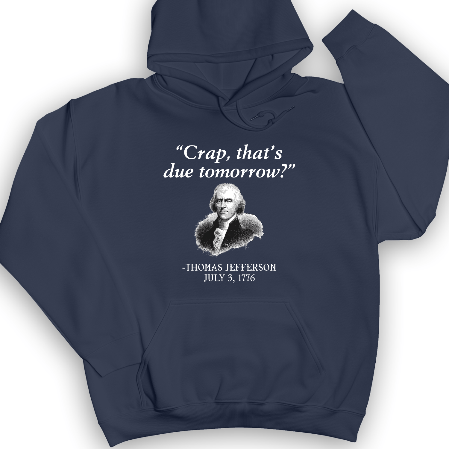 That's Due Tomorrow Hoodie