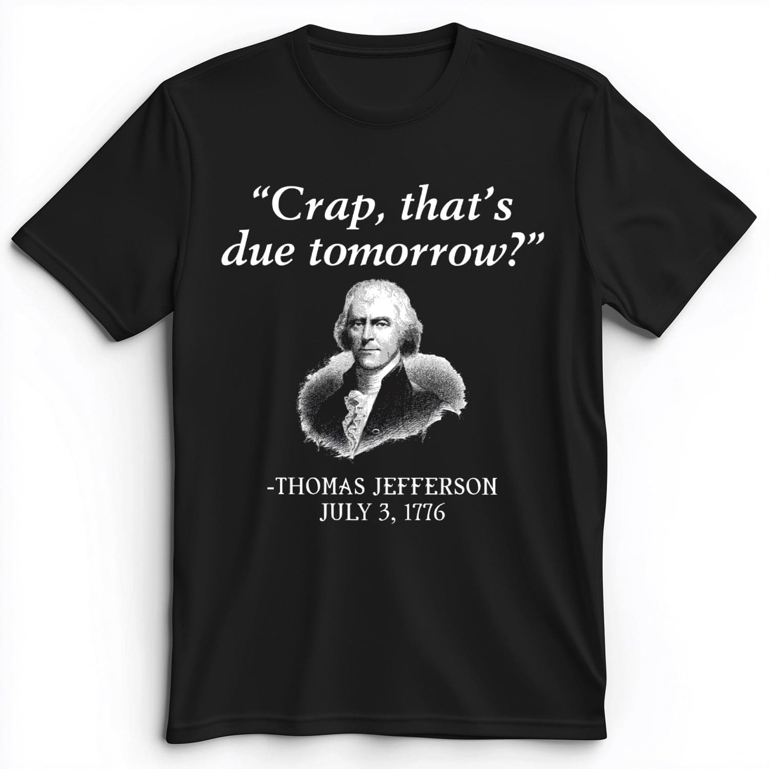 That's Due Tomorrow Premium Tee