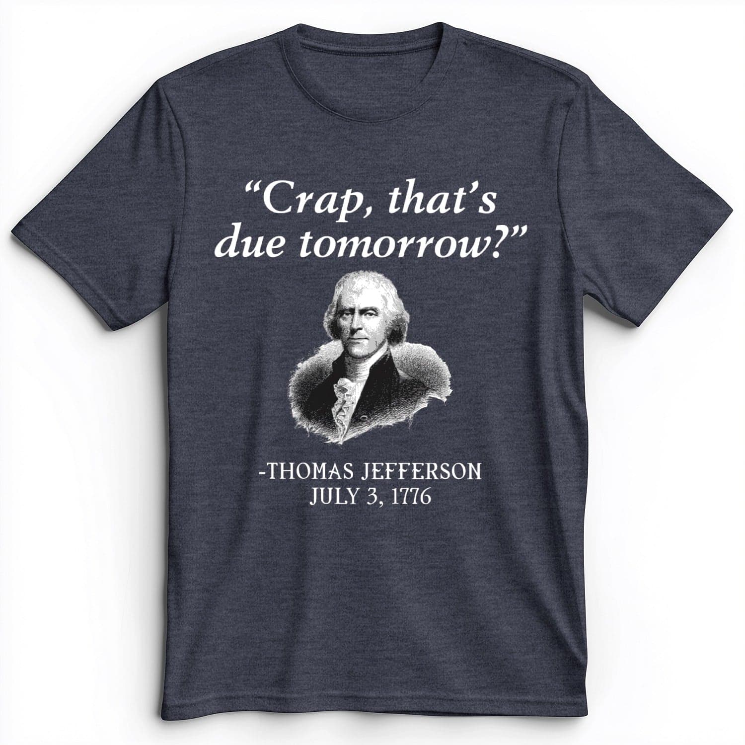 That's Due Tomorrow Premium Tee