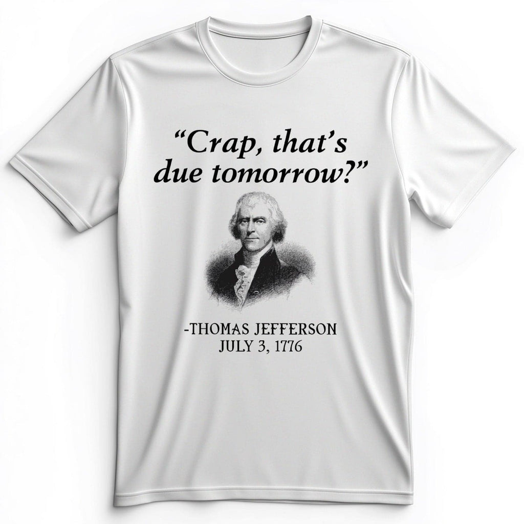 That's Due Tomorrow Premium Tee