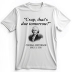 That's Due Tomorrow Premium Tee