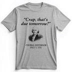 That's Due Tomorrow Premium Tee