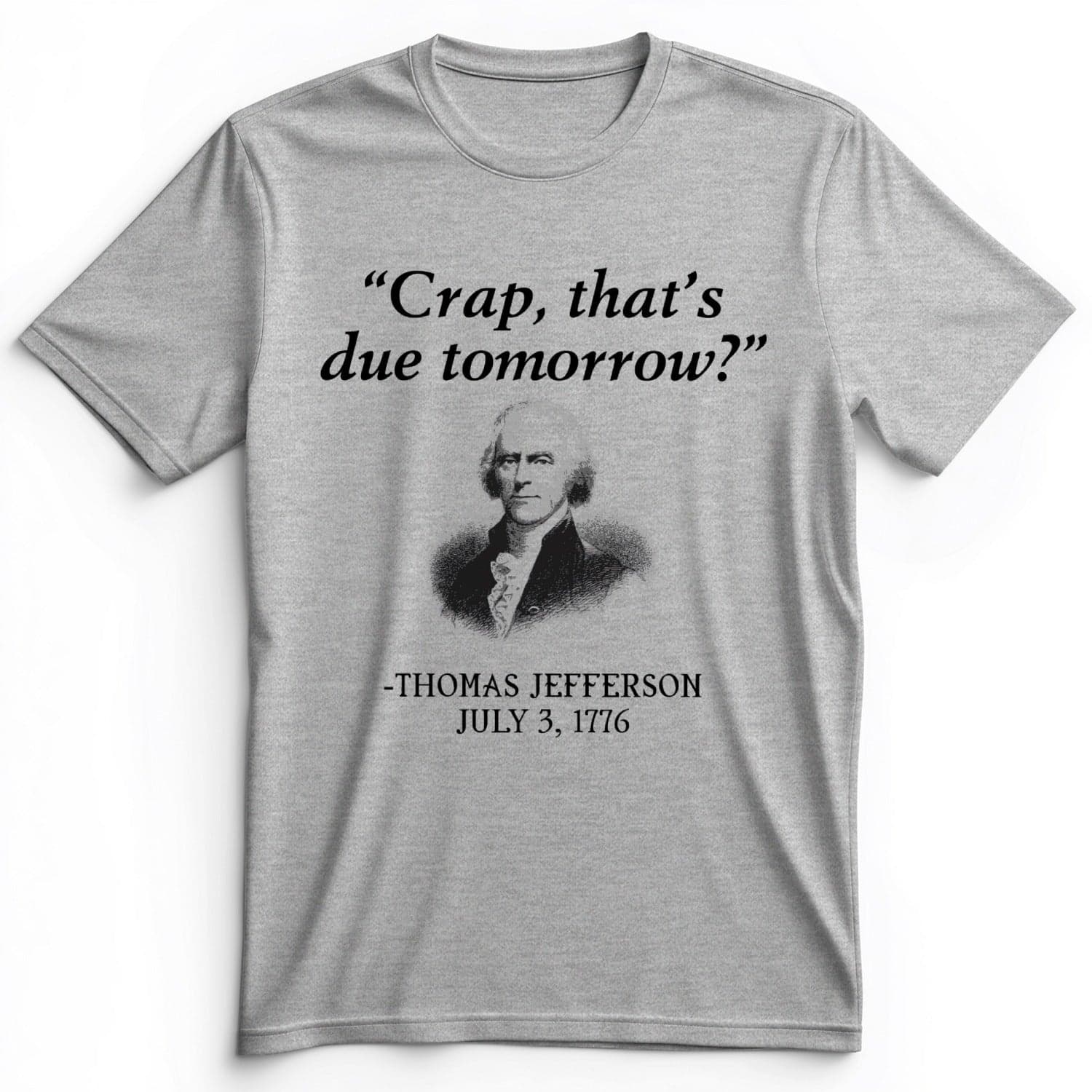 That's Due Tomorrow Premium Tee