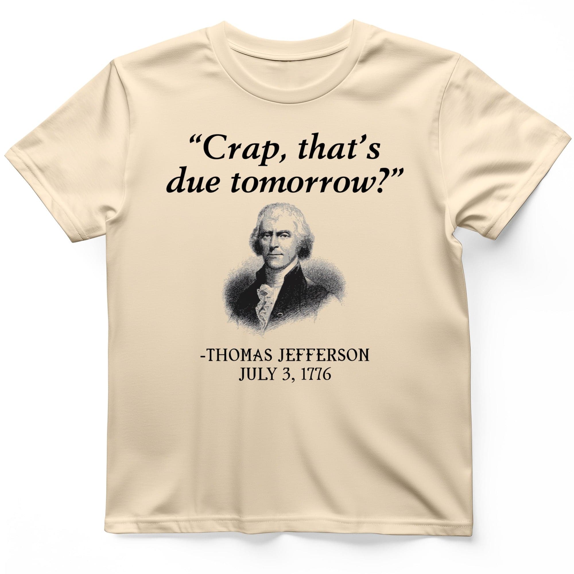 That's Due Tomorrow T-Shirt