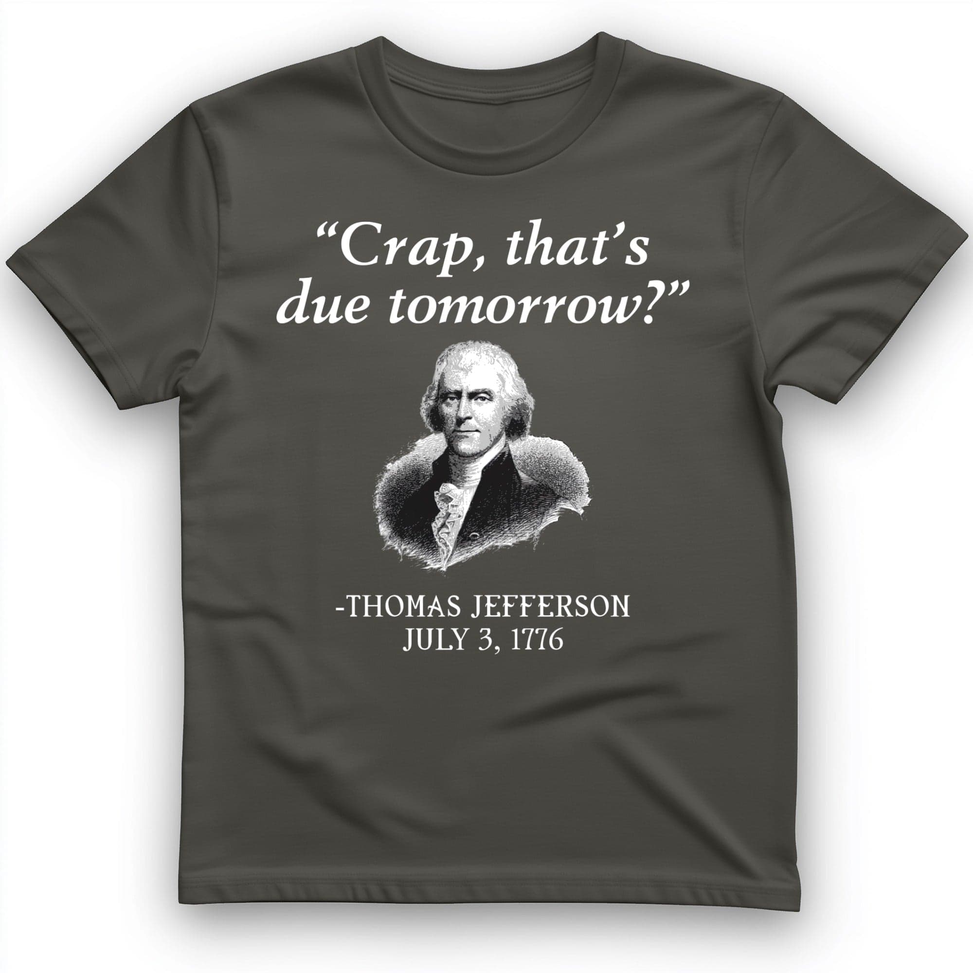 That's Due Tomorrow T-Shirt