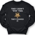 They Earned It Crewneck