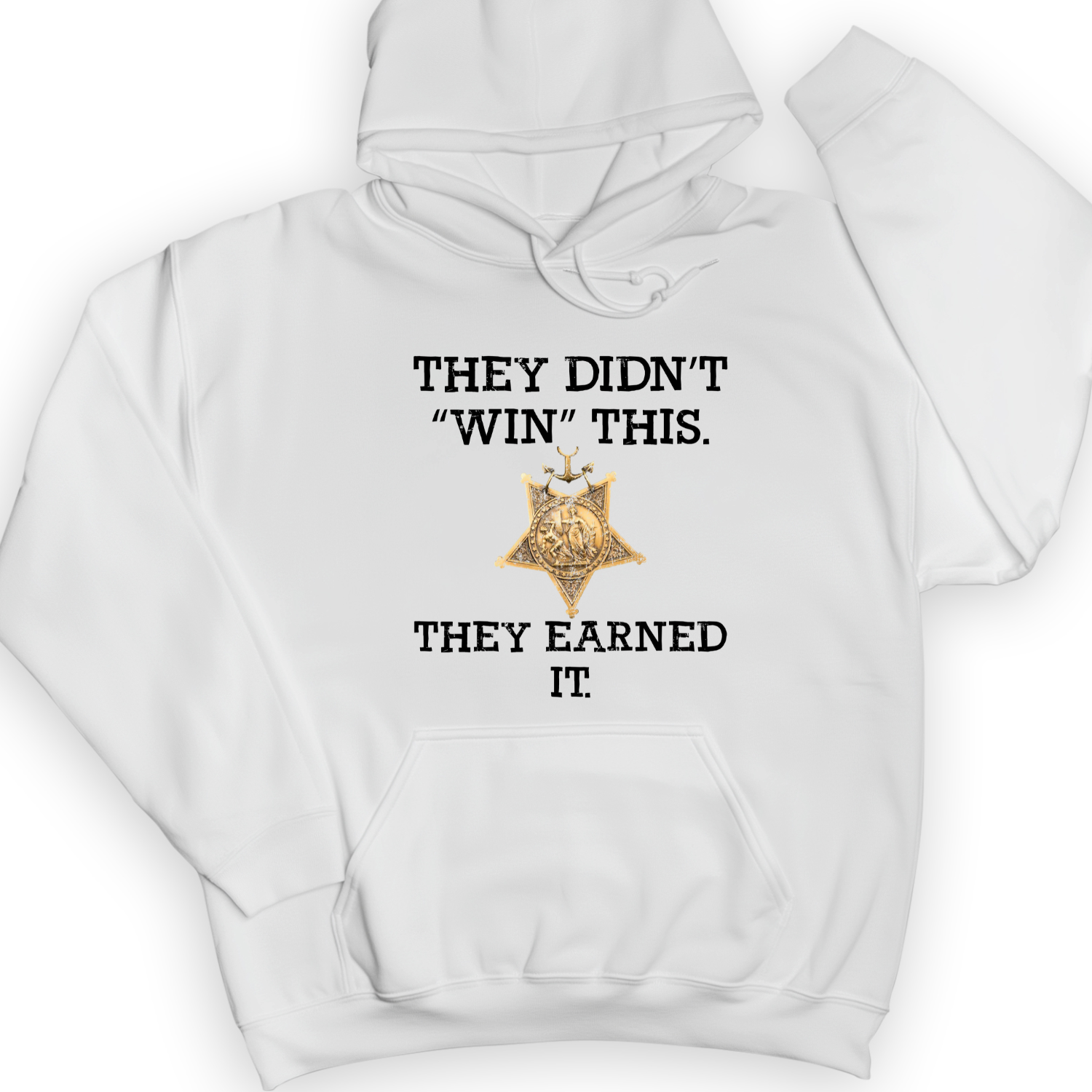 They Earned It Hoodie