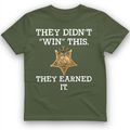 They Earned It T-Shirt