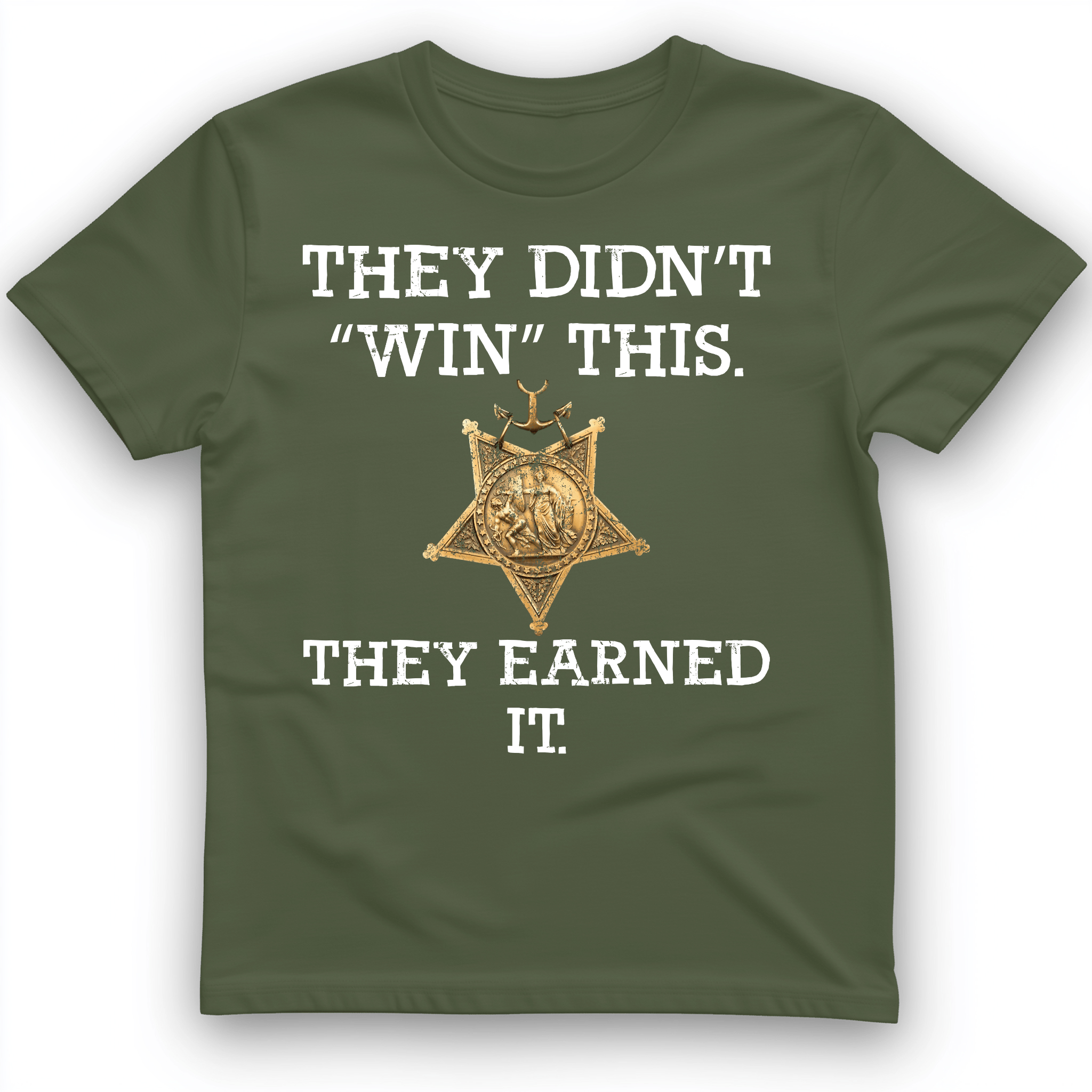 They Earned It T-Shirt