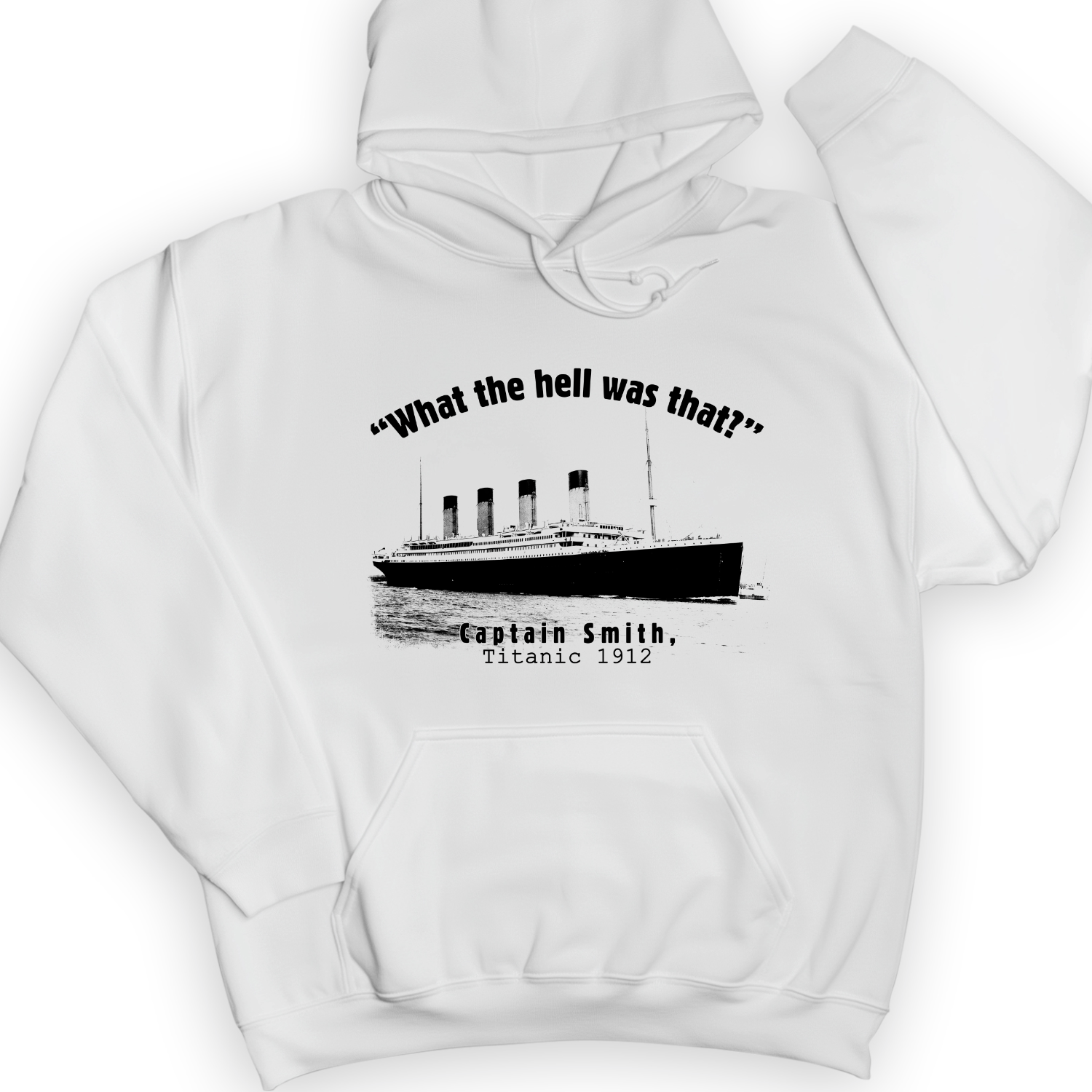 Titanic What The Hell Was That Hoodie