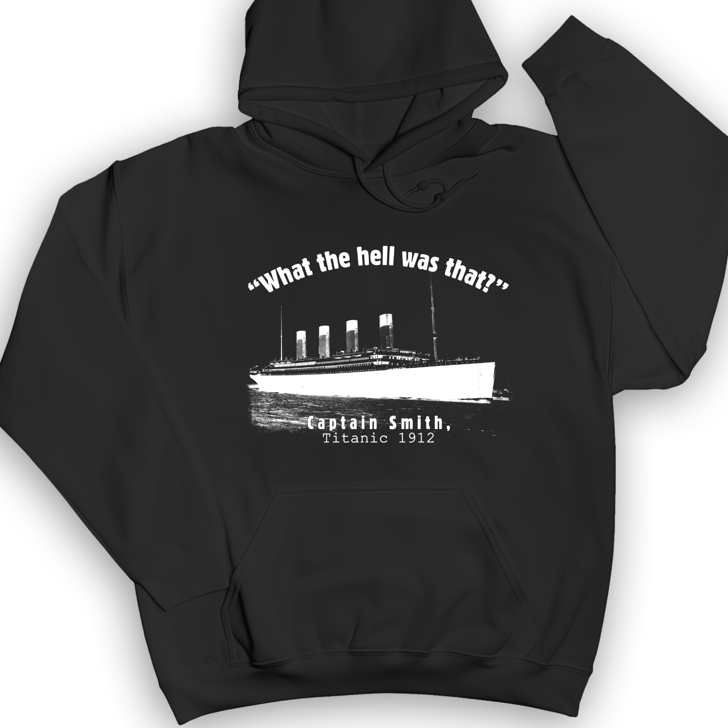 Titanic What The Hell Was That Hoodie