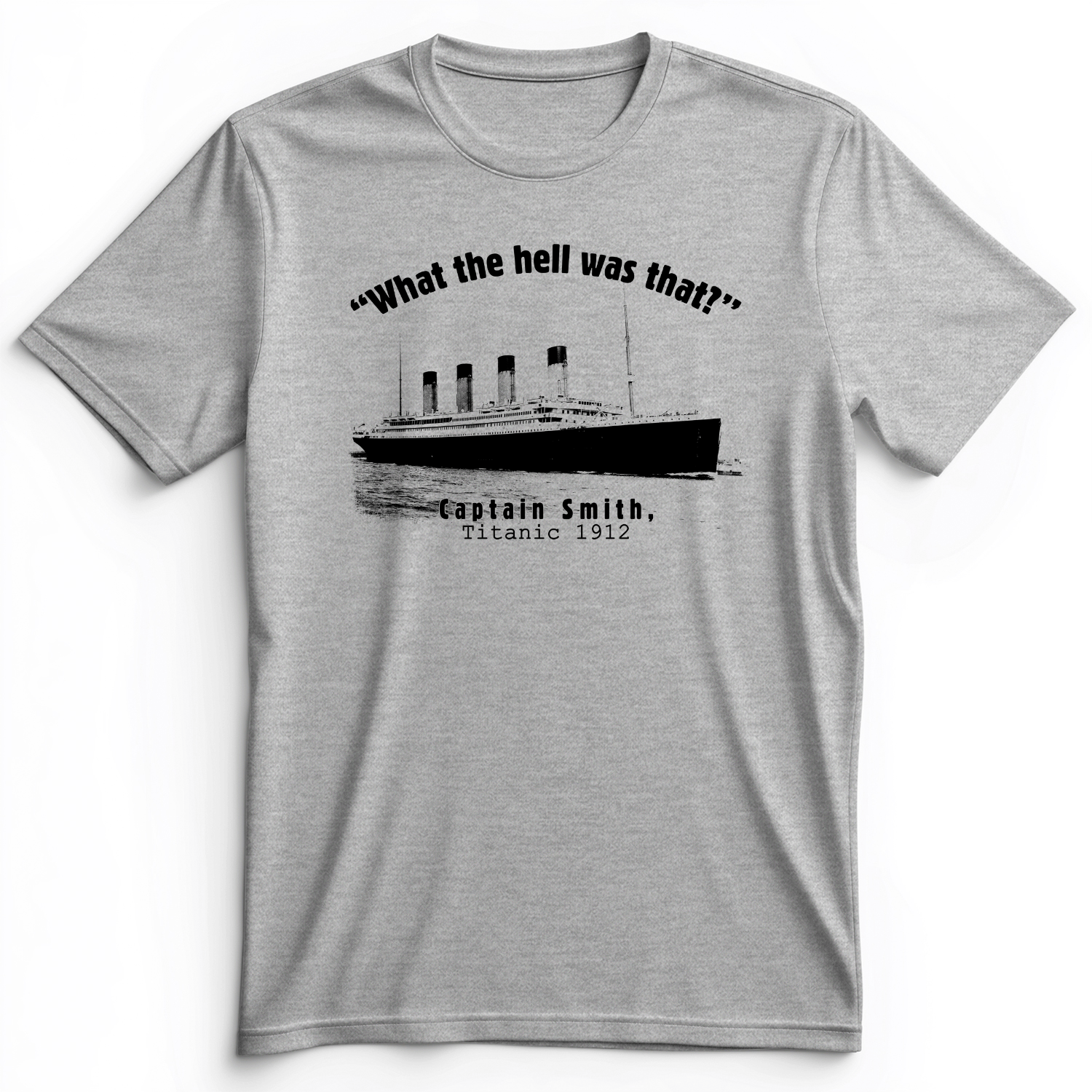 Titanic What The Hell Was That Premium Tee
