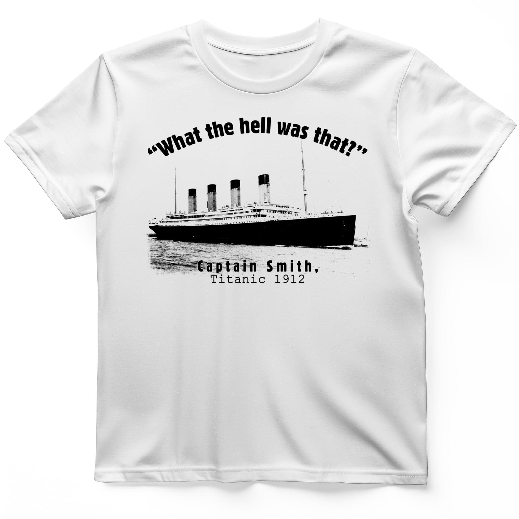 Titanic What The Hell Was That T-Shirt