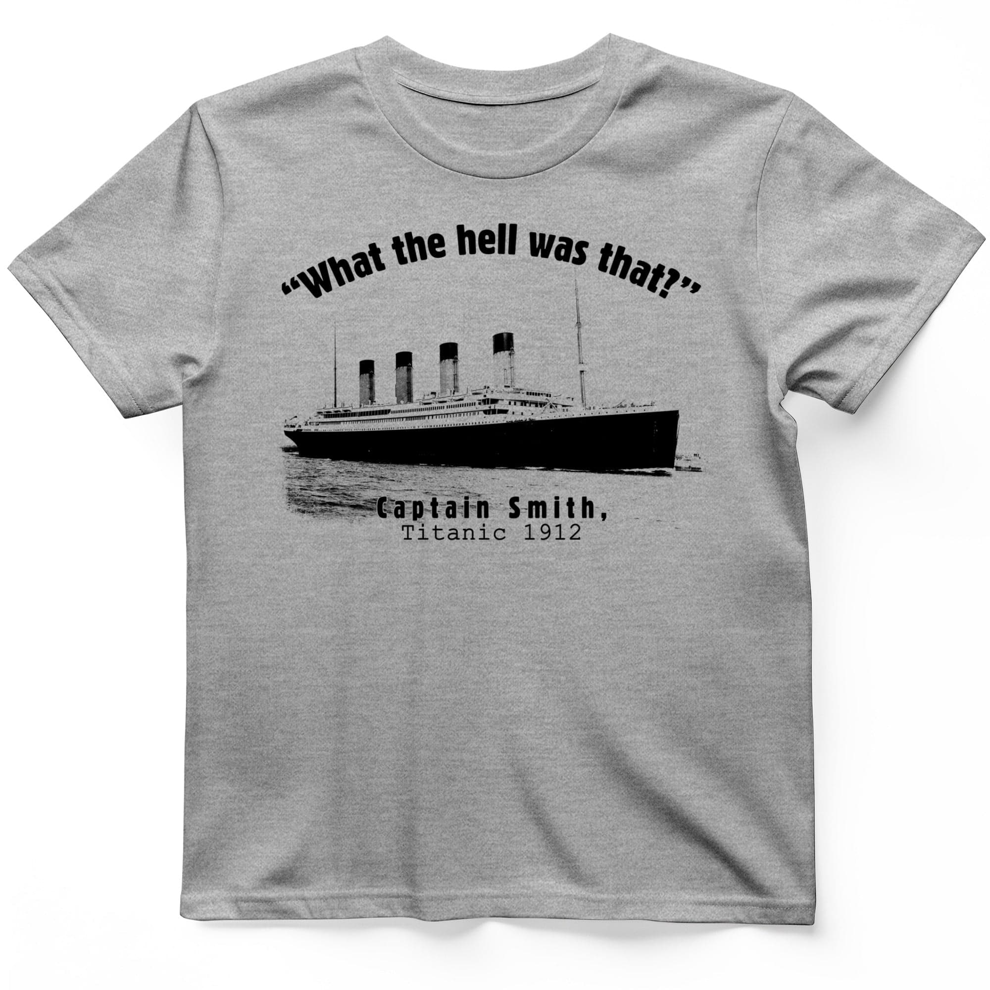 Titanic What The Hell Was That T-Shirt