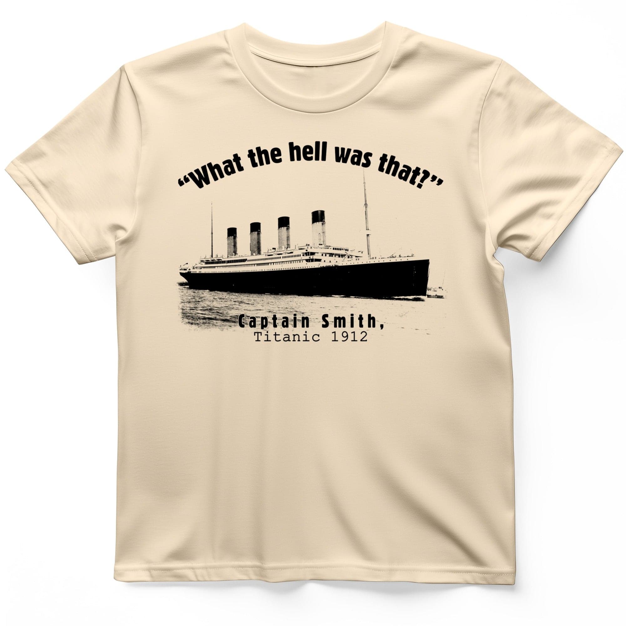Titanic What The Hell Was That T-Shirt