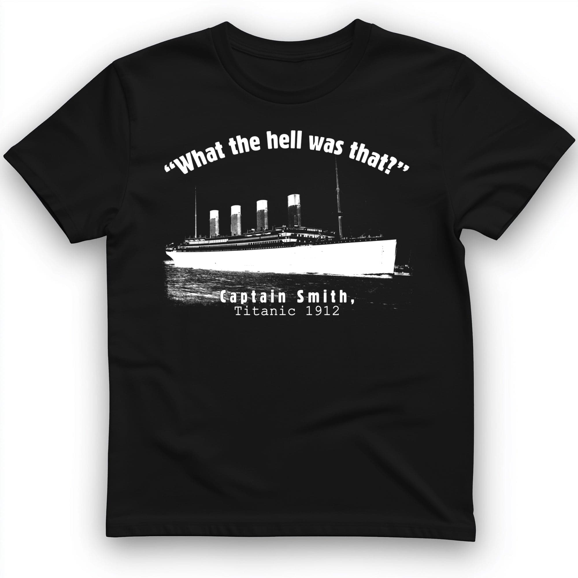 Titanic What The Hell Was That T-Shirt