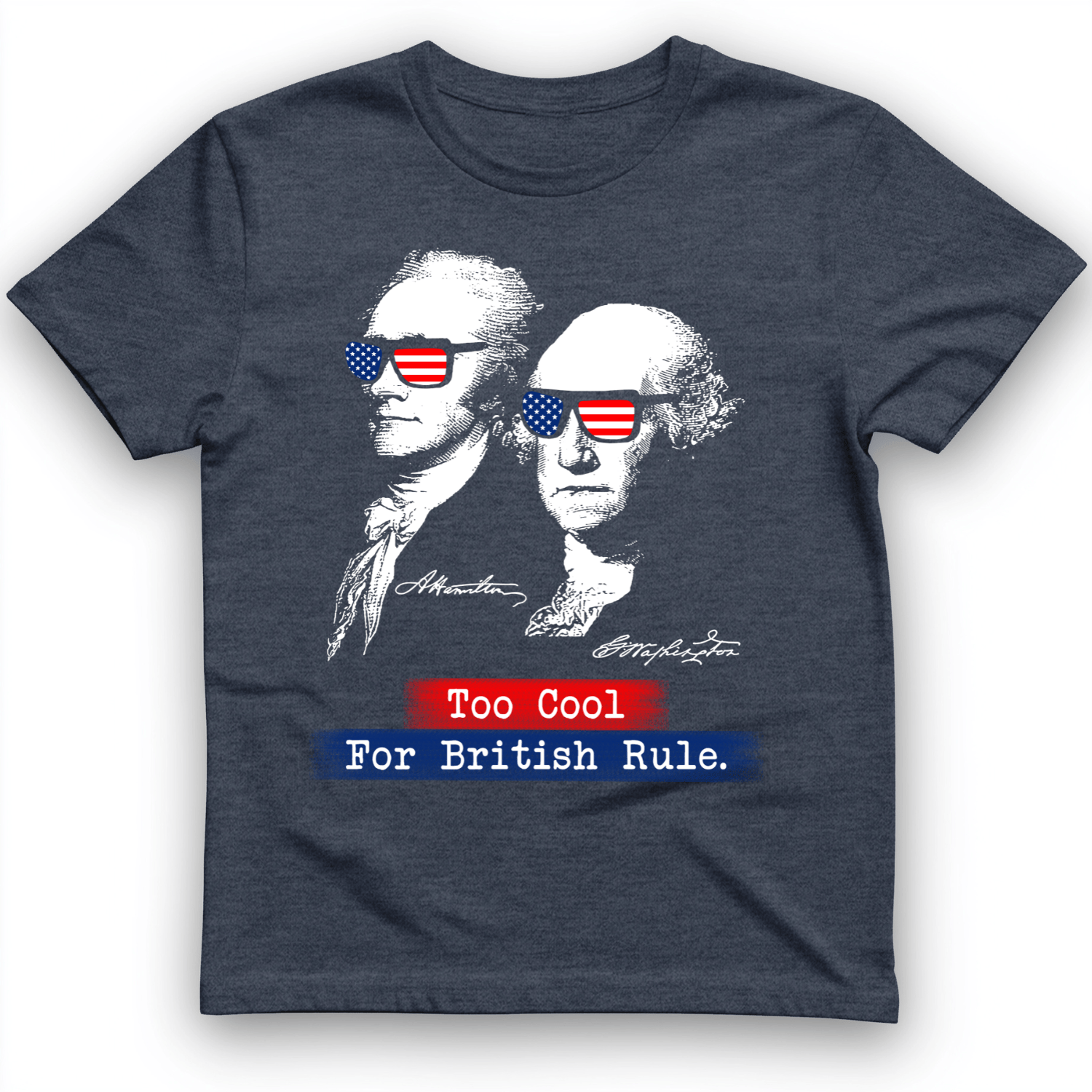 Too Cool For British Rule T-Shirt