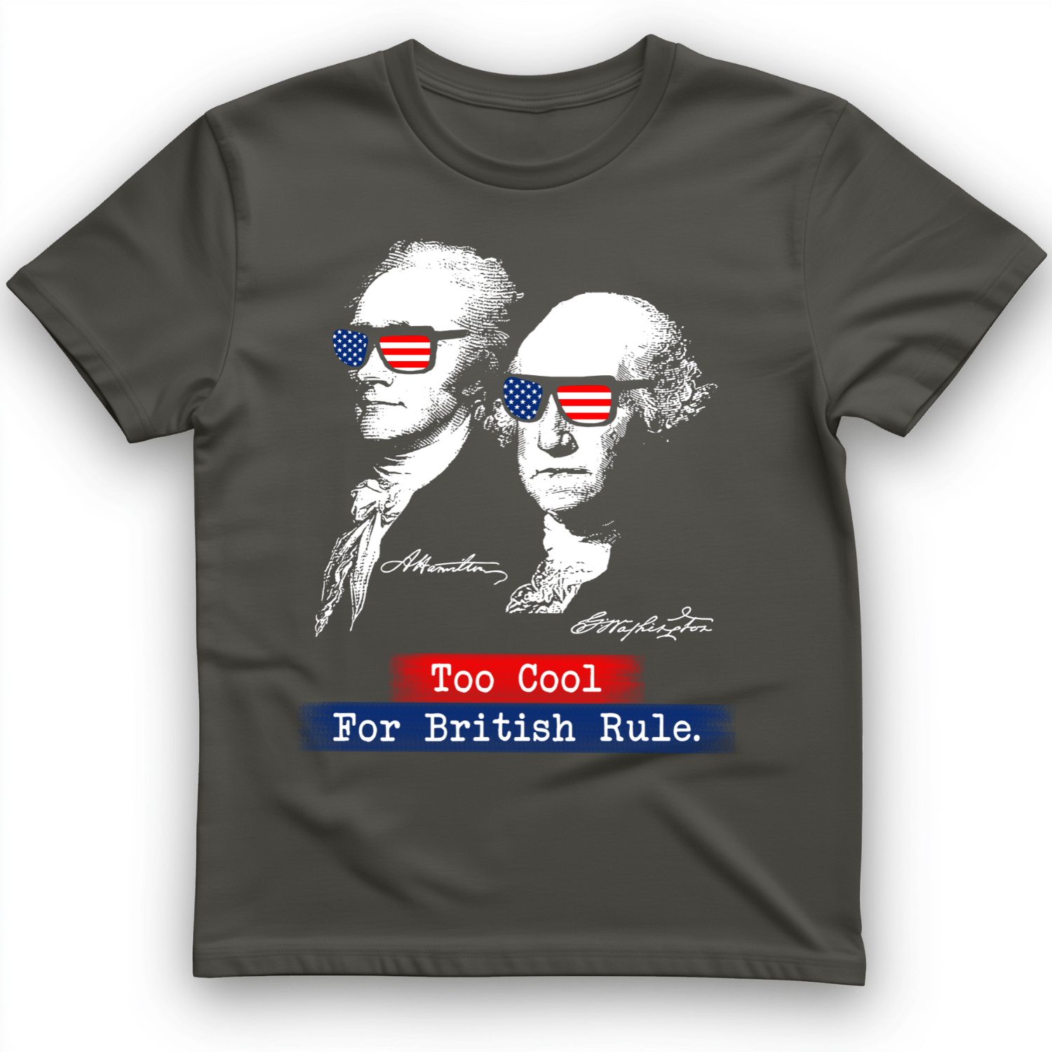 Too Cool For British Rule T-Shirt