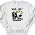Truman Wait I Did Crewneck