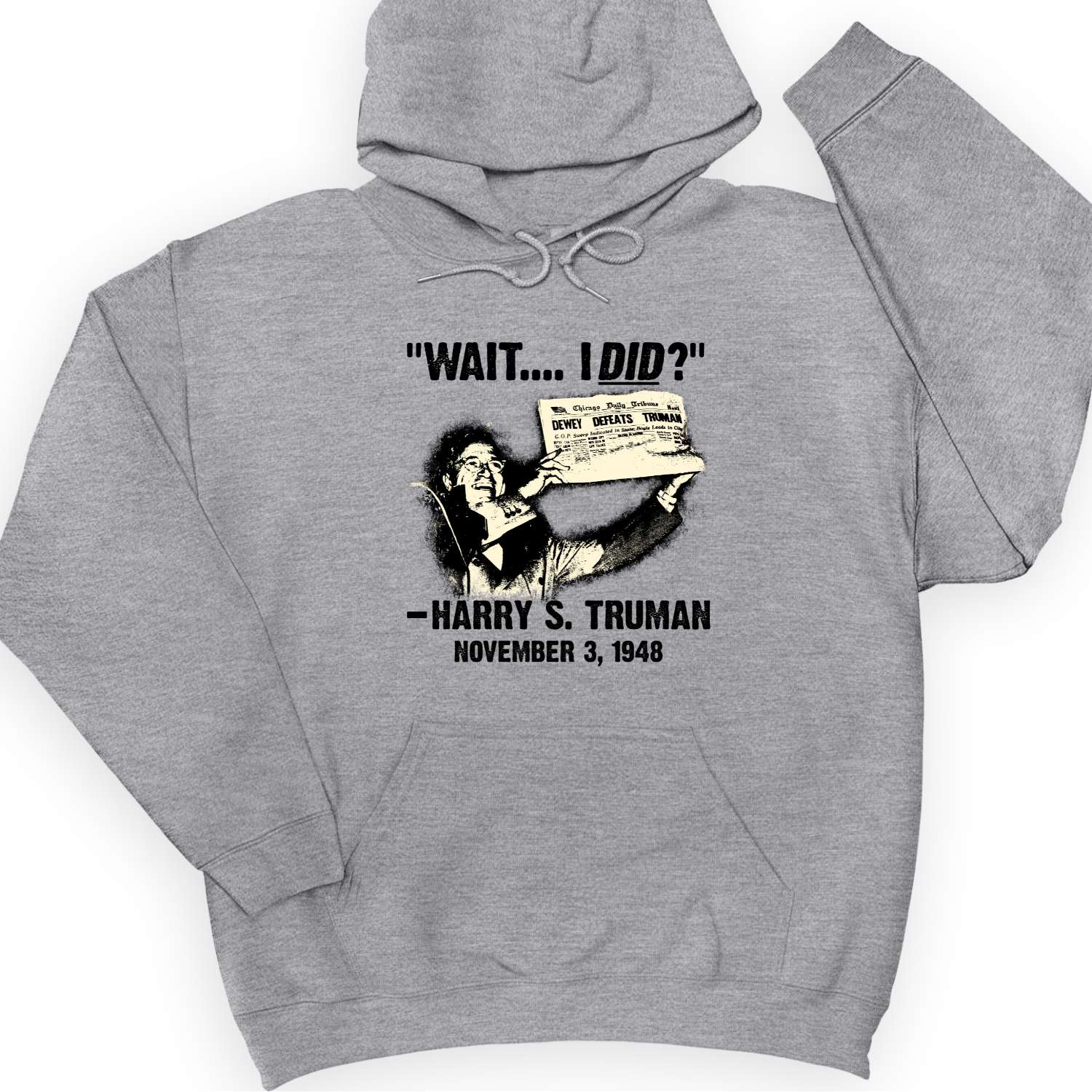 Truman Wait I Did Hoodie