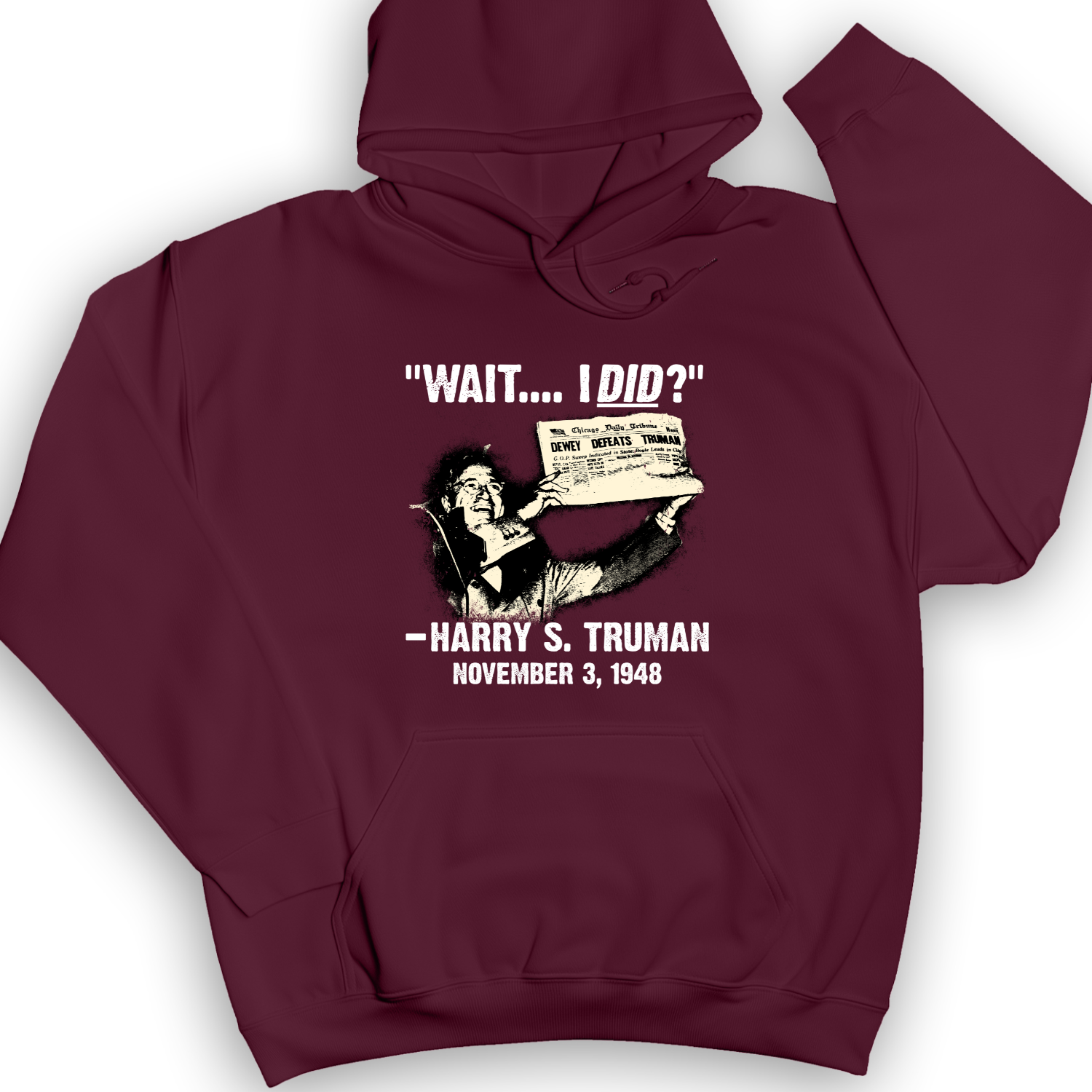 Truman Wait I Did Hoodie