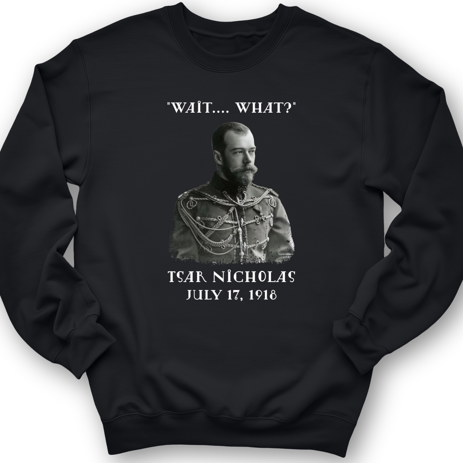 Tsar Nicholas II Crewneck