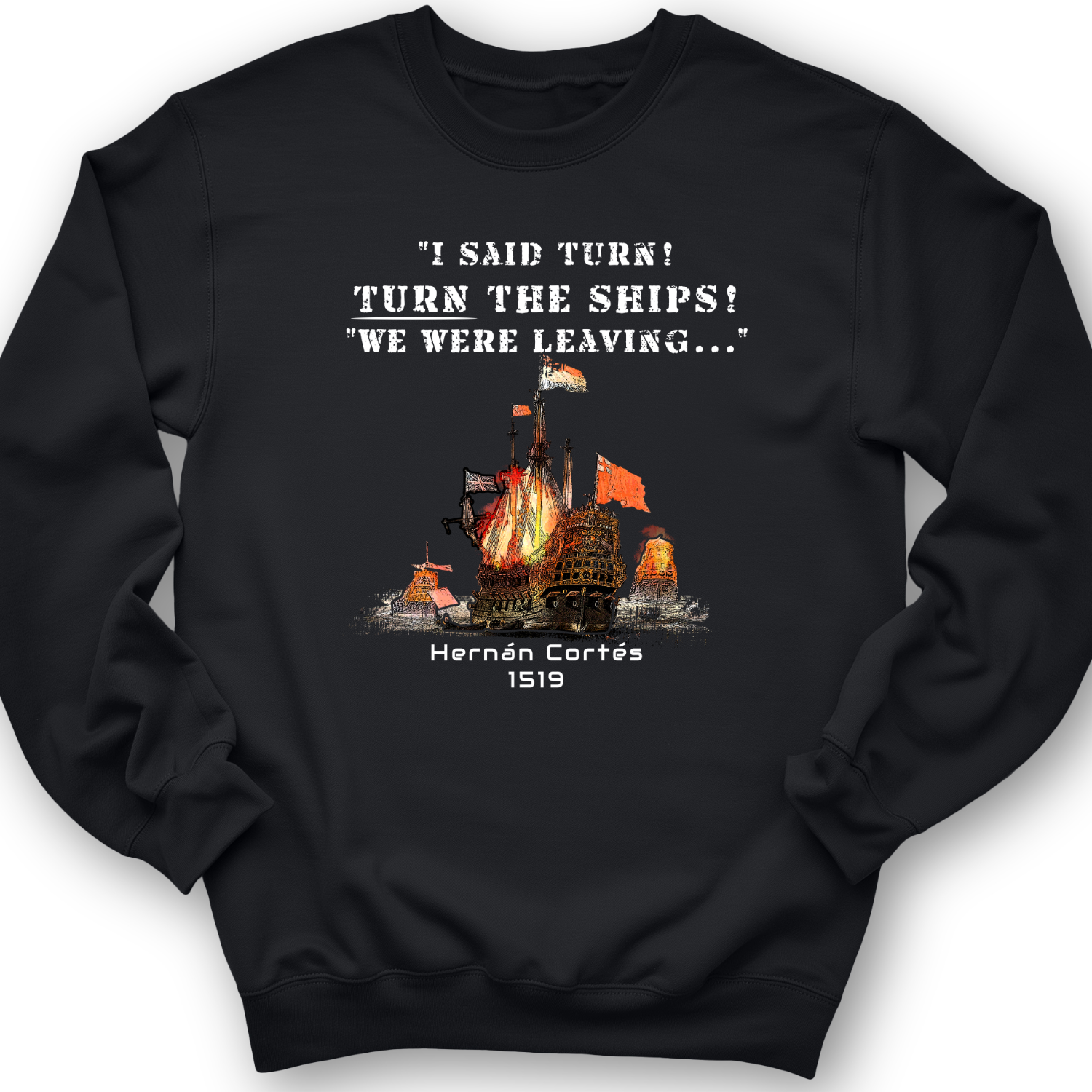 Turn The Ships Crewneck