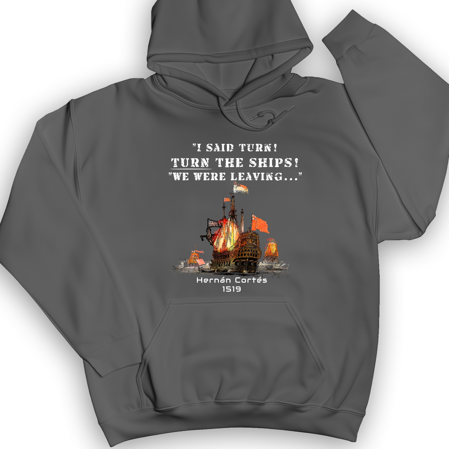 Turn The Ships Hoodie